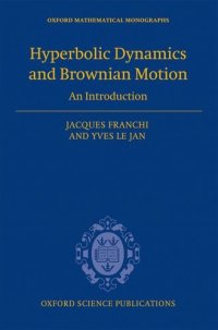 cover of the book Hyperbolic Dynamics and Brownian Motion: An Introduction