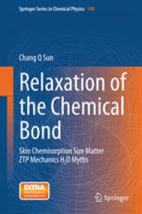 cover of the book Relaxation of the Chemical Bond: Skin Chemisorption Size Matter ZTP Mechanics H2O Myths