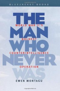 cover of the book Man Who Never Was: World War II's Boldest Counterintelligence Operation