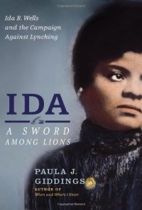 cover of the book Ida: A Sword Among Lions: Ida B. Wells and the Campaign Against Lynching