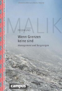 cover of the book Wenn Grenzen keine sind: Management und Bergsteigen