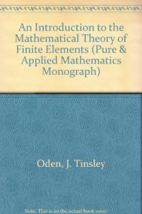 cover of the book An Introduction to the Mathematical Theory of Finite Elements