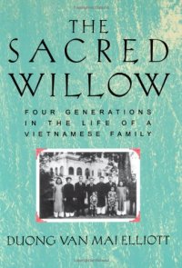 cover of the book The Sacred Willow: Four Generations in the Life of a Vietnamese Family