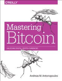 cover of the book Mastering Bitcoin: Unlocking digital crypto-currencies