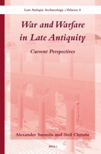 cover of the book War and Warfare in Late Antiquity: Current Perspectives