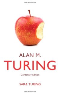 cover of the book Alan M. Turing: Centenary Edition