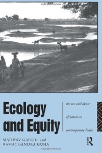 cover of the book Ecology and Equity: The Use and Abuse of Nature in Contemporary India