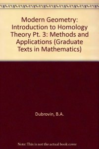 cover of the book Modern Geometry: Introduction to Homology Theory Pt. 3: Methods and Applications