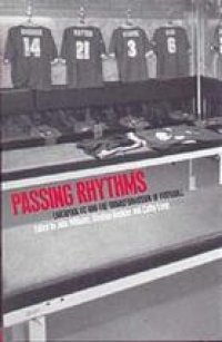 cover of the book Passing Rhythms: Liverpool FC and the Transformation of Football