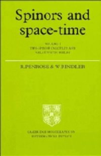 cover of the book Spinors and Space-Time, Volume 1: Two-Spinor Calculus and Relativistic Fields