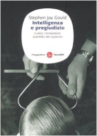 cover of the book Intelligenza e pregiudizio. Contro i fondamenti scientifici del razzismo