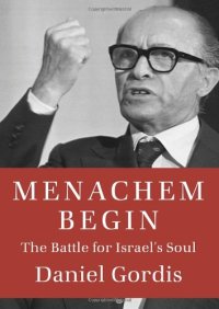 cover of the book Menachem Begin: The Battle for Israel's Soul