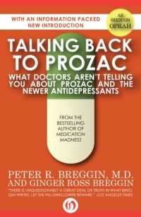 cover of the book Talking Back to Prozac: What Doctors Won't Tell You About Prozac and the Newer Antidepressants