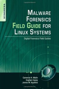 cover of the book Malware Forensics Field Guide for Linux Systems: Digital Forensics Field Guides