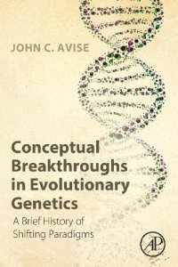 cover of the book Conceptual Breakthroughs in Evolutionary Genetics. A Brief History of Shifting Paradigms