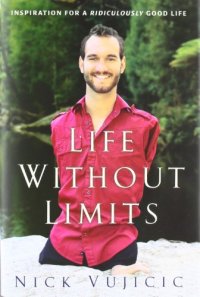 cover of the book Life Without Limits: Inspiration for a Ridiculously Good Life