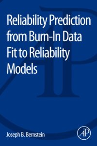 cover of the book Reliability Prediction from Burn-In Data Fit to Reliability Models