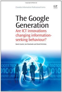 cover of the book The Google Generation. Are Ict Innovations Changing Information Seeking Behaviour?