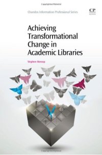 cover of the book Achieving Transformational Change in Academic Libraries