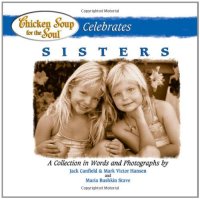 cover of the book Chicken Soup for the Soul Celebrates Sisters