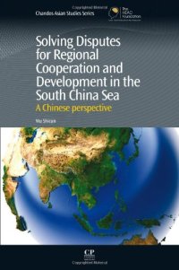 cover of the book Solving Disputes for Regional Cooperation and Development in the South China Sea. A Chinese Perspective