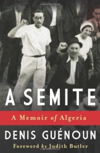 cover of the book A Semite: A Memoir of Algeria