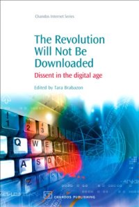 cover of the book The Revolution Will Not Be Downloaded. Dissent in the Digital Age