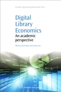 cover of the book Digital Library Economics. An Academic Perspective