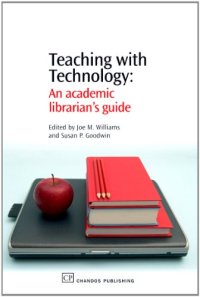 cover of the book Teaching with Technology. An Academic Librarian's Guide