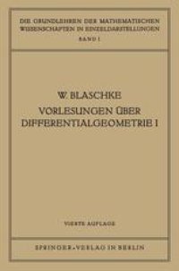 cover of the book Vorlesungen Über Differentialgeometrie: Elementare Differentialgeometrie