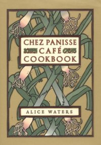 cover of the book Chez Panisse Café Cookbook