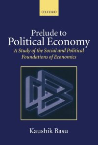 cover of the book Prelude to Political Economy: A Study of the Social and Political Foundations of Economics