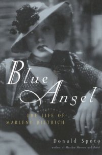 cover of the book Blue Angel: The Life of Marlene Dietrich