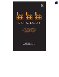 cover of the book Digital Labor: The Internet as Playground and Factory