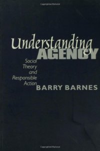 cover of the book Understanding Agency: Social Theory and Responsible Action