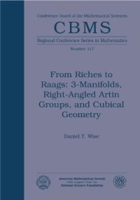 cover of the book From Riches to Raags: 3-Manifolds, Right-Angled Artin Groups, and Cubical Geometry