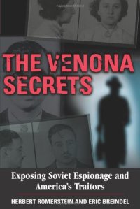 cover of the book The Venona Secrets, Exposing Soviet Espionage and America's Traitors