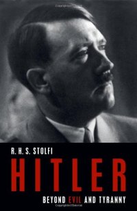 cover of the book Hitler: Beyond Evil and Tyranny