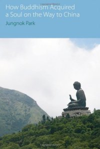 cover of the book How Buddhism Acquired a Soul on the Way to China