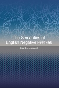 cover of the book Semantics of English Negative Prefixes