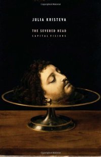 cover of the book The Severed Head: Capital Visions