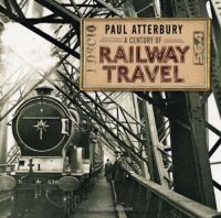 cover of the book A Century of Railway Travel