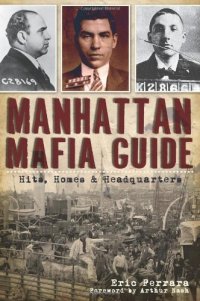 cover of the book Manhattan Mafia Guide: Hits, Homes & Headquarters