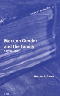 cover of the book Marx on Gender and the Family: A Critical Study