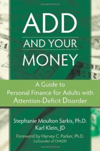 cover of the book ADD and Your Money: A Guide to Personal Finance for Adults With Attention Deficit Disorder