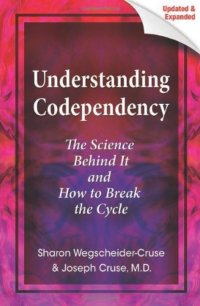 cover of the book Understanding Codependency, Updated and Expanded: The Science Behind It and How to Break the Cycle