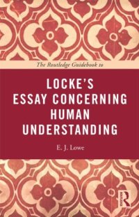 cover of the book The Routledge Guidebook to Locke's Essay Concerning Human Understanding