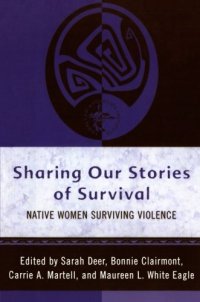 cover of the book Sharing Our Stories of Survival: Native Women Surviving Violence