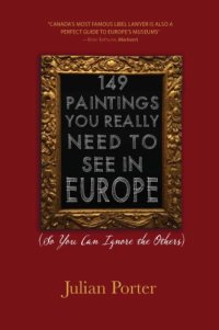 cover of the book 149 Paintings You Really Need to See in Europe: