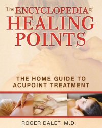 cover of the book The Encyclopedia of Healing Points: The Home Guide to Acupoint Treatment